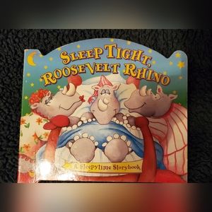 Sleepy time storybook, Sleep tight Roosevelt Rhino